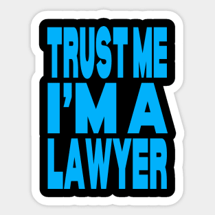 Trust me I'm a lawyer Sticker